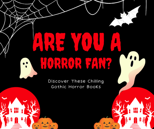 Are You a Horror Fan? Discover These Chilling Gothic Horror Books