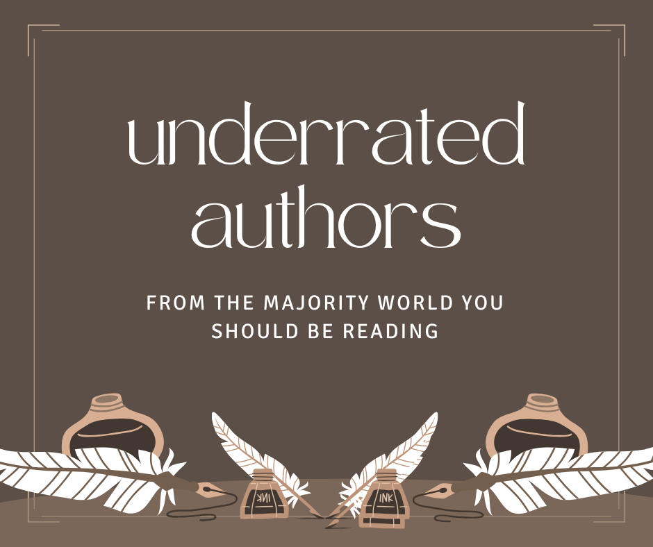 10 Underrated Authors From the Majority World You Should Be Reading