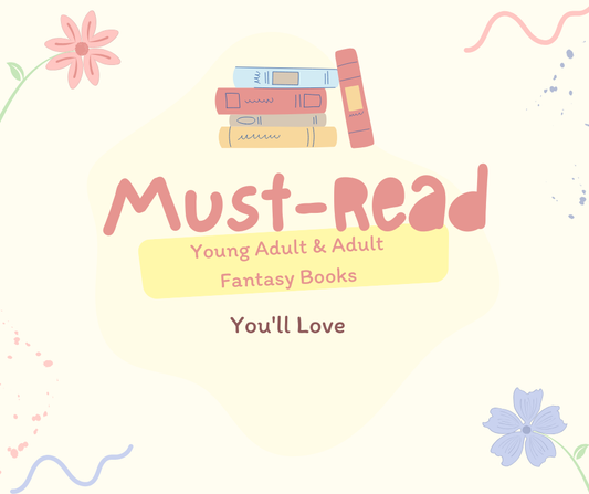 5 Must-Read Young Adult & Adult Fantasy Books You'll Love