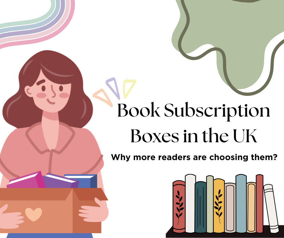 Book Subscription Boxes in the UK: Why More Readers Are Choosing Them