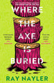 Where the Axe Is Buried