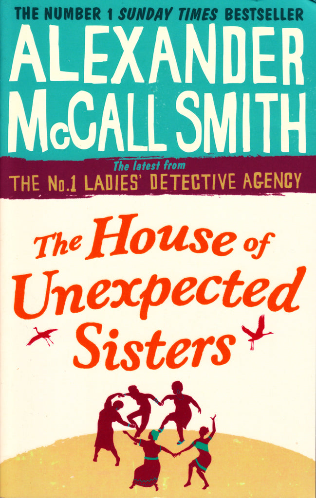 The House of Unexpected Sisters (No. 1 Ladies' Detective Agency #18)