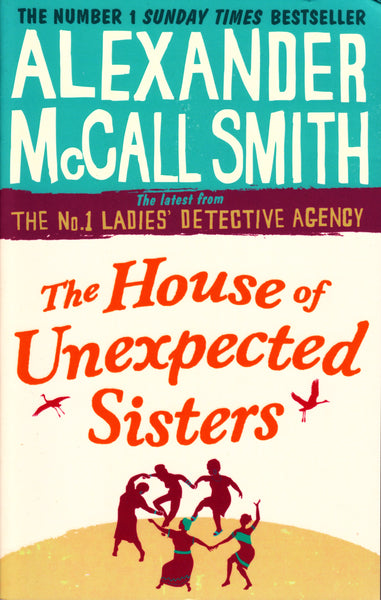 The House of Unexpected Sisters (No. 1 Ladies' Detective Agency #18)