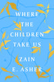 Where the Children Take Us: How One Family Achieved the Unimaginable