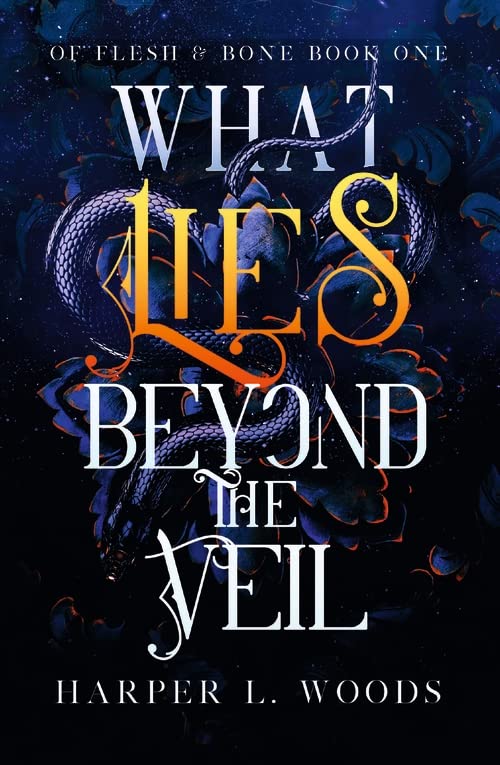 What Lies Beyond the Veil (Of Flesh and Bone, #1)