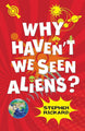 Why Haven’t We Seen Aliens